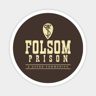 Folsom Prison - A Gated Community Magnet